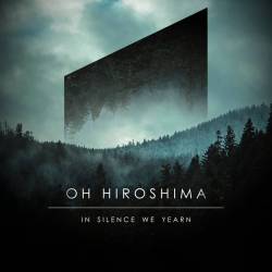 Oh Hiroshima : In Silence We Yearn